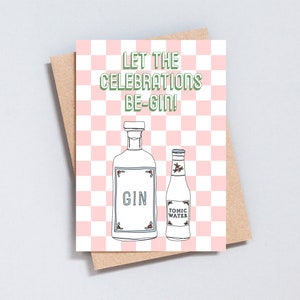 Let The Celebrations Be-Gin, biglietto di auguri Check, Gin and Tonic, formato A6 e 5x7, aggiungi il tuo messaggio all'interno - GC177