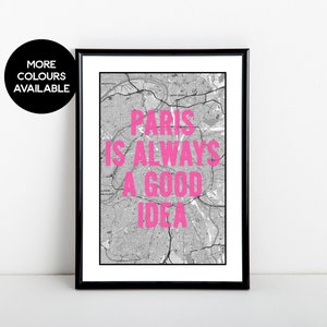 Parijs is altijd een goed idee, kaart, kunstafdruk, 5 x 7, A5, 8 x 10, A4, 11 x 14, A3-formaten beschikbaar