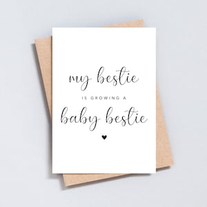 My Bestie wächst ein Baby Bestie, neues Baby Karte, Glückwünsche Schwangerschaft, bester Freund erwartet, A6 / 5x7 Größe - GC107