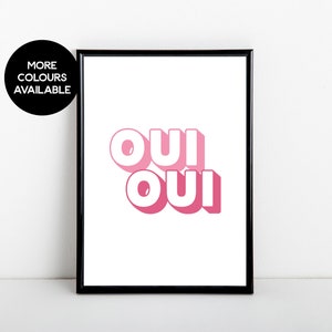 Oui oui, French phrase, colourful art print, A6, 5x7, A5, 8x10, A4, 11x14, A3 sizes available