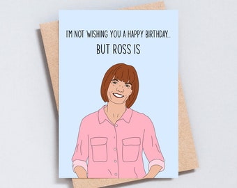 Dianne Traitors Birthday Card, But Ross Is, Funny Quote, Claudia Winkleman BBC TV Show, Traitor Faithful, A6 and 5x7 Size Available - GC296