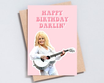 Happy Birthday Darlin', Dolly Parton, Funny Greeting Card, Western Cowboy, Country Music, Add Message, A6 or 5x7 size - GC122