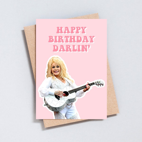 Happy Birthday Darlin', Dolly Parton, Funny Greeting Card, Western Cowboy, Country Music, Add Message, A6 or 5x7 size - GC122