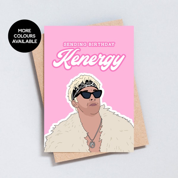 Sending Birthday Kenergy, Ken Birthday Card, Barbie Movie, Ryan Gosling, I'm Just Ken Funny Greeting Card, A6 and 5x7 Size Available - GC281