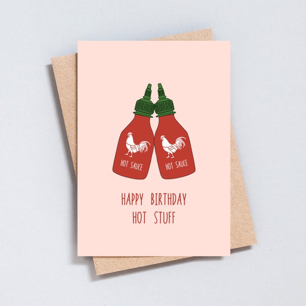 Happy Birthday Hot Stuff, Hot Sauce, Sriracha, Spicy, Greetings Card, Customisable, A6 or 5x7 size, add message inside - GC129