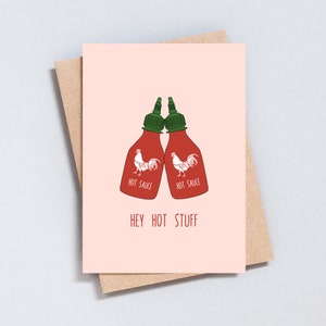 Sriracha Sauce Greeting Card: Hey Hot Stuff Anniversary Card (A6 / 5x7 size) - GC197