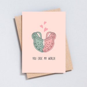 You Croc My World Funny Pun Greeting Card Customisable Personalised Anniversary Valentine's Day A6 and 5x7 size, add message inside - GC198