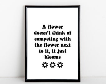 Motivational flower print, floral typography, positivity art print, A6, 5x7, A5, 8x10, A4, 11x14, A3 sizes available