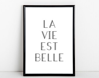 La vie est belle artwork, Franse kunstdruk, zwart-wit typografie, A6, 5x7, A5, 8x10, A4, 11x14, A3 maten beschikbaar