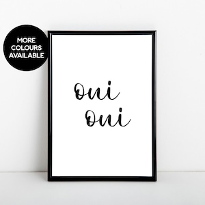 Oui oui, French phrase, art print, A6, 5x7, A5, 8x10, A4, 11x14, A3 sizes available