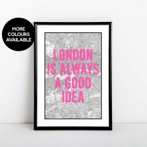 Londen is altijd een goed idee, kaart, kunstafdruk, 5 x 7, A5, 8 x 10, A4, 11 x 14 en A3-formaten beschikbaar