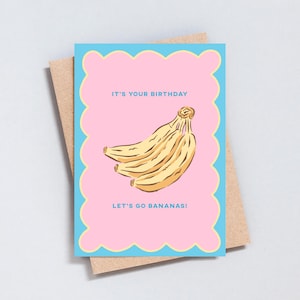 It's Your Birthday Let's Go Bananas, Birthday Greeting Card, Banana Painting - A6 or 5x7 size - GC455