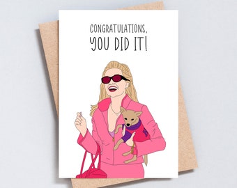 Congratulations You Did It, Elle Woods, Legally Blonde, New Job Greeting Card, Passed Driving Test, Graduation Card, A6 or 5x7 Size - GC326