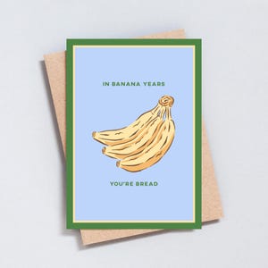 Em Anos de Banana, Você é Pão, Cartão de Aniversário Engraçado, Trocadilho com Comida, 30, 40, 50, 60, Cartão Sarcástico e Rude, Adicione Mensagem, Tamanho A6 ou 5x7 - GC263