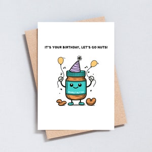 Het is jouw verjaardag Let's Go Nuts, Funny Food Pun Card, Pindakaas, Let's Party, Bericht toevoegen, A6 / 5x7 Formaat - GC266