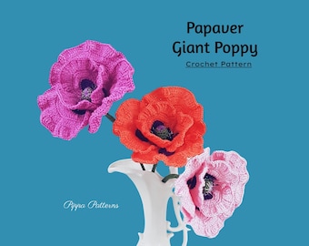 Papaver Giant Poppy  Pattern  photo tutorial - Crochet Flower Pattern - for Decor, Bouquets and Arrangements