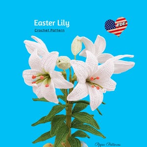 Crochet Easter Lily  Pattern - photo tutorial - Crochet Flower Pattern - crochet pattern for Decor, Bouquets and Arrangements