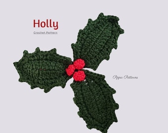 Crochet Holly decoration - Holly Leaves - crochet pattern for Decor, Bouquets and Arrangements