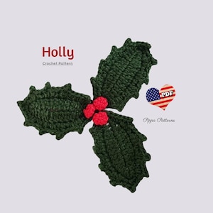 Crochet Holly decoration - Holly Leaves - crochet pattern for Decor, Bouquets and Arrangements
