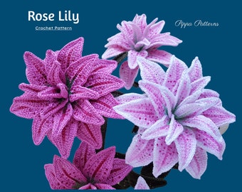 Tutoriel photo au crochet Rose Lily Flower Pattern - motif au crochet pour la décoration, les bouquets et les arrangements