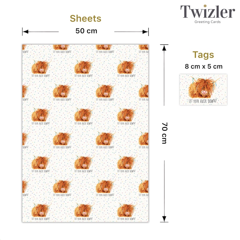 May include: A sheet of wrapping paper with a repeating pattern of Highland cows with the text "Let your hair down!" in white. The paper is 50 cm wide and 70 cm tall. The image also shows a tag with the same design, measuring 8 cm by 5 cm.