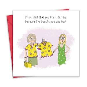 Tarjeta divertida - Compré el mismo top - Tarjeta de cumpleaños divertida para mamá o abuela - Humor - En blanco por dentro - Día de la Madre - Tarjeta de aniversario para ella