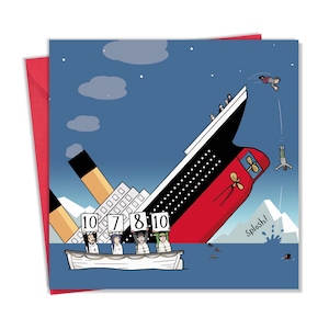 Lustige Karte mit Titanic - Lustige Karte für jeden Anlass - Lustige Geburtstagskarte für Männer oder Frauen - Alles Gute zum Geburtstag für Sie oder Ihn