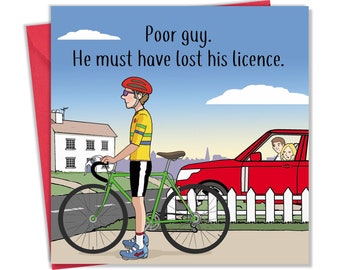 Funny Card with Cyclist Lost Licence - Funny Blank Card for Cyclist - Funny Cycling Birthday Card for Men or Women - Cycling Card Bike Card