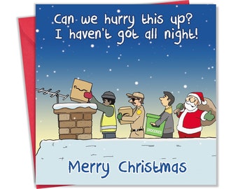 Puede incluir: Tarjeta de Navidad con una ilustración de dibujos animados. Papá Noel y repartidores entregan paquetes y comestibles por una chimenea. La tarjeta dice: "Can we hurry this up? I haven't got all night!" y "Merry Christmas".