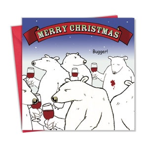 Può includere: Biglietto di Natale con orsi polari bianchi che brindano con bicchieri di vino rosso. Lo striscione rosso dice "MERRY CHRISTMAS". Un orso ha una macchia di vino sul petto. La parola "Bugger!" è scritta sopra.