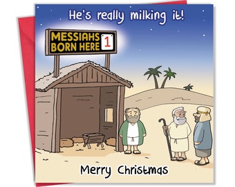 Puede incluir: Una tarjeta de Navidad humorística con una ilustración de dibujos animados del nacimiento de Jesús. La tarjeta presenta una escena con tres figuras y un letrero que dice "Messiahs Born Here 1". También están presentes los textos "He's really milking it!" y "Merry Christmas".