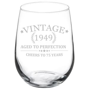 Cheers to 75 Years Vintage 1949 75th Birthday Wine Glass Stemless or Stemmed