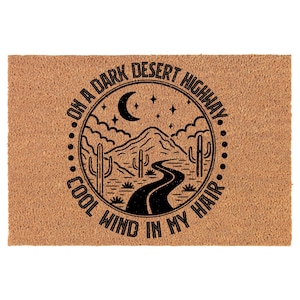On A Dark Desert Highway Adventure Classic Rock Coir Doormat Welcome Front Door Mat New Home Closing Housewarming Gift