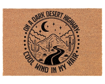 On A Dark Desert Highway Adventure Classic Rock Coir Doormat Welcome Front Door Mat New Home Closing Housewarming Gift