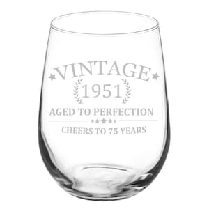 Cheers to 75 Years Vintage 1951 75th Birthday Wine Glass Stemless or Stemmed