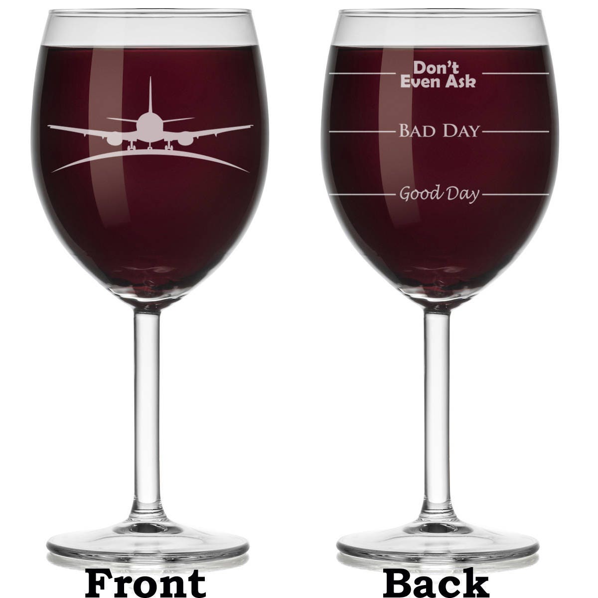 10 oz Wine Glass Goblet Two Sided Good Day Bad Day Dont Even Ask Airplane Pilot Flight Attendant 