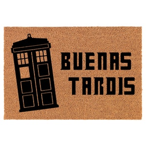 Buenas Tardis Funny Sci Fi Geek Science Fiction Fan Coir Doormat Welcome Front Door Mat New Home Closing Housewarming Gift