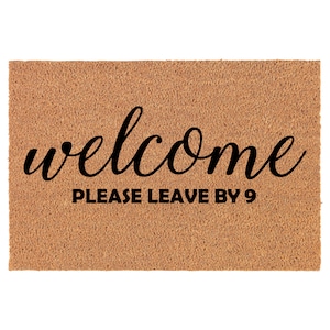 Welcome Please Leave By 9 Funny Coir Doormat Welcome Front Door Mat New Home Closing Housewarming Gift