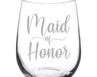 Maid Of Honor Wine Glass Stemless or Stemmed