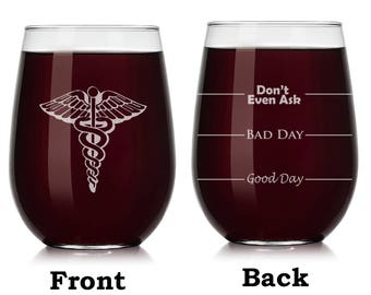 Medical Symbol Caduceus Wine Glass Stemless or Stemmed Funny Fill Lines Good Bay Day Don't Even Ask