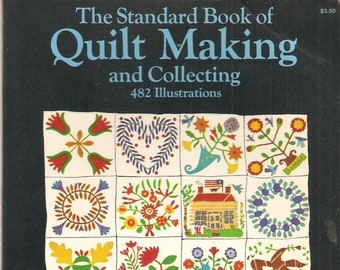 The Standard Book of Quilt Making and Collecting
