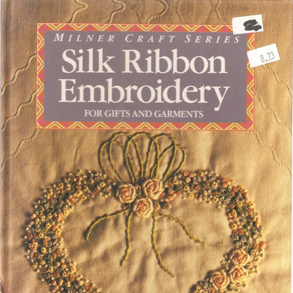Silk Ribbon Embroidery for Gifts and Garments - Needlework - Fashion Embroidery -  Embellishments