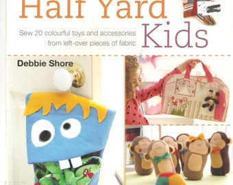 Half Yard Kids - Sewing - Toys - Accessories