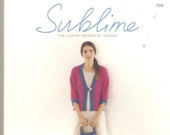 Sublime Knitting Magazine- Number 709 - Knitting Patterns - Women's Clothes - Fashion Knits and Accessories