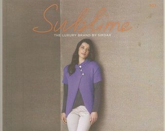 Sublime Knitting Magazine- Number 707 - Knitting Patterns - Women's Clothes - Fashion Knits and Accessories