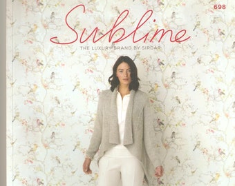 Sublime Knitting Magazine- Number 698 - Knitting Patterns - Women's Clothes - Fashion Knits and Accessories