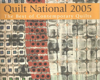 Quilt National 2005 - QUILTING BOOKS - Quilting Patterns - Quilting Ideas - Reference Book - Contemporary Quilts