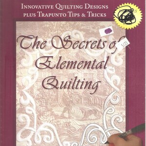 The Secrets of Elemental Quilting - Quilting Patterns - Quilting Ideas - Quilt Designs