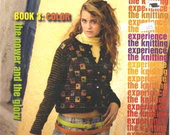 The Knitting Experience - Book 3: Color - Knitting Patterns -  Fashion Knits and Accessories