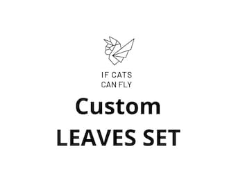 Custom LEAVES SET